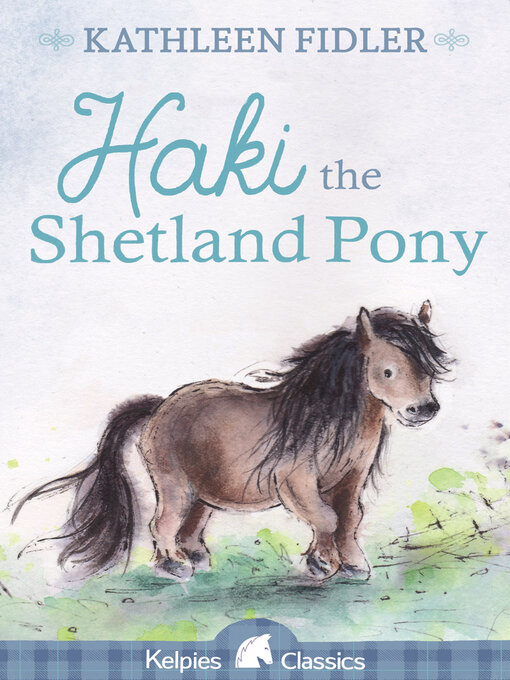 Title details for Haki the Shetland Pony by Kathleen Fidler - Available
